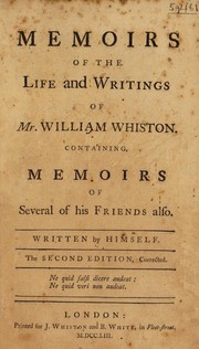 Cover of: Memoirs of the life and writings of Mr. William Whiston: containing memoirs of several of his friends also