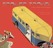 Cover of: Trailer travel: a visual history of mobile america