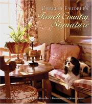 Cover of: Charles Faudree's French Country Signatu by Charles Faudree, M.J. Van Deventer