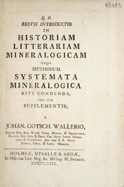 Cover of: Brevis introductio in historiam litterariam minerologicam, atque methodum systemata mineralogica rite condenda, una cum supplementis