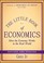 Cover of: The Little Book of Economics: How the Economy Works in the Real World