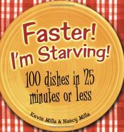 Cover of: Faster! I'm starving!: 100 dishes in 25 minutes or less