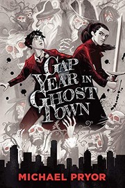 Cover of: Gap Year in Ghost Town by Michael Pryor