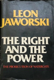 Cover of: The Right and the Power: The Prosecution of Watergate