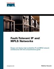 Cover of: Fault-tolerant IP and MPLS networks by Iftekhar Hussain
