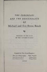 Cover of: The forebears and the descendants of Michael and Eve Breon Roush | Coons, Mary Etta Bordner Mrs