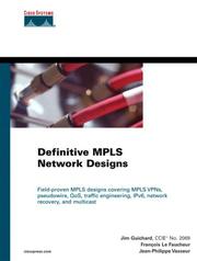 Cover of: Definitive MPLS Network Designs (Networking Technology) by Jim Guichard, François Le Faucheur, Jean-Philippe Vasseur