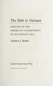 Cover of: The path to Vietnam by Andrew Jon Rotter