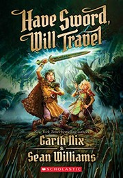 Cover of: Have Sword, Will Travel by Garth Nix, Sean Williams