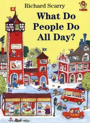 What Do People Do All Day? by Richard Scarry