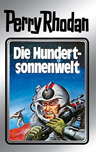 Die Hundertsonnenwelt by Clark Darlton, William Voltz, K. H. Scheer, Kurt Brand