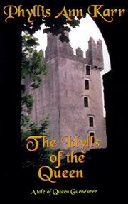 Cover of: The Idylls of the Queen: A Tale of Queen Guenevere
