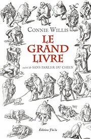 Cover of: Le grand livre : Suivi de Sans parler du chien