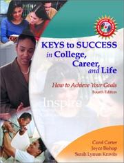 Cover of: Keys to success in college, career, and life by Carol Carter, Carol Carter