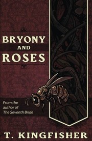 Cover of: Bryony and Roses by T. Kingfisher