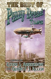 Cover of: The Best of Penny Dread Tales by Quincy J Allen, Cayleigh Hickey, Aaron Michael Ritchey, J M Franklin, Gerry Huntman, Laura Givens, Keith Good, David Boop