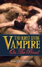 Cover of: The Oldest Living Vampire On The Prowl (The Oldest Living Vampire Saga) (Volume 2) by Joseph Duncan
