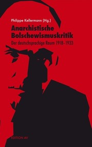 Anarchistische Bolschewismuskritik by Philippe Kellermann