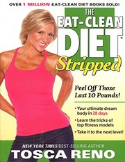Cover of: The Eat-Clean Diet Stripped: Peel Off Those Last 10 Pounds! by Tosca Reno