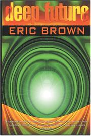 Cover of: Deep Future by Eric Brown
