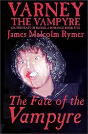 Cover of: The Fate of the Vampyre (Varney the Vampyre)