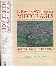 Cover of: New towns of the Middle Ages | M. W. Beresford