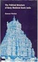 Cover of: The political structure of early medieval South India | Kesavan Veluthat