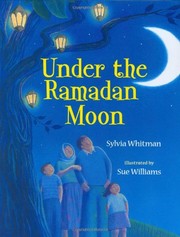 Cover of: Under the Ramadan moon by Sylvia Whitman