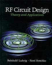 RF circuit design by Reinhold Ludwig, Rheinhold Ludwig, Gene Bogdanov, Pavel Bretchko