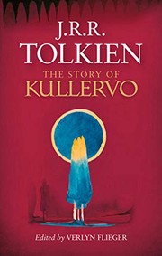 Cover of: The Story of Kullervo by J.R.R. Tolkien