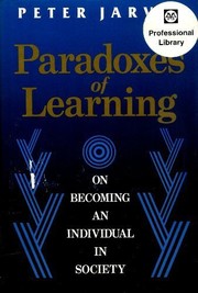 Cover of: Paradoxes of learning by Jarvis, Peter