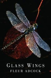 Glass Wings by Fleur Adcock