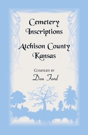 Cover of: Cemetery inscriptions, Atchison County, Kansas