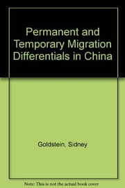 Cover of: Permanent and temporary migration differentials in China | Goldstein, Sidney