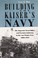 Cover of: Building the Kaiser's navy