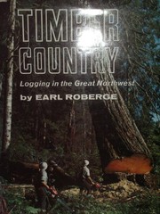 Cover of: Timber country. | Earl Roberge