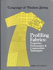 Cover of: Profiling fabrics: properties, performance & construction techniques