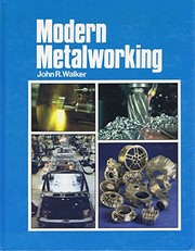 Cover of: Modern metalworking | John R. Walker