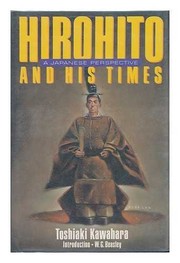 Cover of: Hirohito and his times by Kawahara, Toshiaki