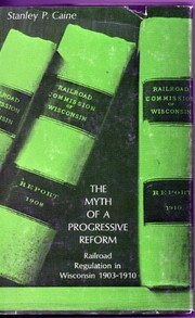 Cover of: The myth of a progressive reform | Stanley P. Caine