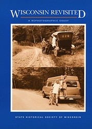 Cover of: Wisconsin revisited: a rephotographic essay