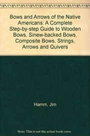 Cover of: Bows & arrows of the native Americans | Jim Hamm