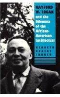 Cover of: Rayford W. Logan and the dilemma of the African-American intellectual
