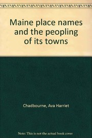 Maine place names and the peopling of its towns by Ava Harriet Chadbourne