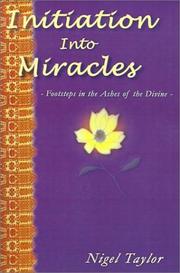 Initiation Into Miracles by Nigel R. Taylor