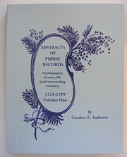 Book cover: Abstracts of public records, Northampton County, Pennsylvania (and surrounding counties), 1727-1779 | Candace E. Anderson