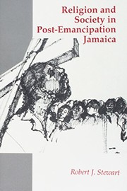 Religion and society in post-emancipation Jamaica by Stewart, Robert J.