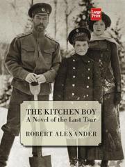 Cover of: The kitchen boy by Alexander, Robert