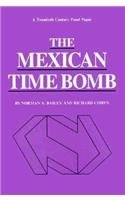 Cover of: The Mexican time bomb | Norman A. Bailey