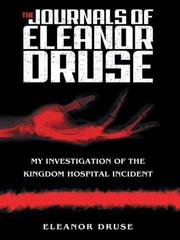Cover of: The journals of Eleanor Druse: my investigation of the Kingdom Hospital incident